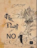 The Dwarf of "No" 