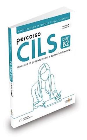 Percorso CILS DUE B2 + online audio + glossary