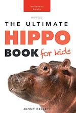 Hippos The Ultimate Hippo Book for Kids