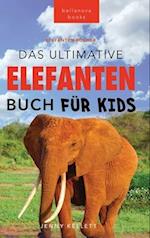 Das Ultimative Elefanten Buch für Kids