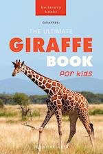 Giraffes The Ultimate Giraffe Book for Kids