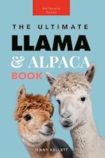 Llamas & Alpacas The Ultimate Llama & Alpaca Book