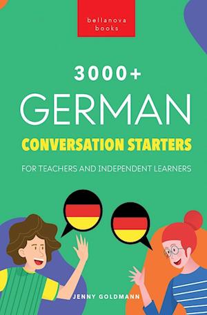 3000+ German Conversation Starters for Teachers & Independent Learners