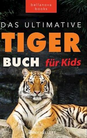 Tiger Bücher Das Ultimative Tigerbuch für Kids