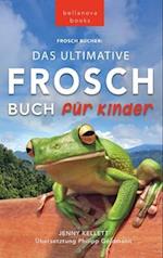 Frosch Bücher Das Ultimative Frosch-Buch für Kinder