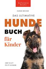 Hundebücher für Kinder Das Ultimative Hunde-Buch für Kinder