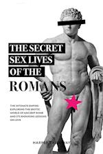 The Secret Sex Lives of the Romans