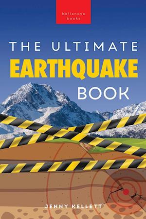 Earthquakes The Ultimate Book: Earthquakes Unearthed | Facts, Photos, Quiz & More