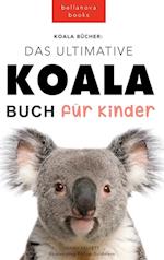 Koala Bücher Das Ultimate Koala Buch für Kinder