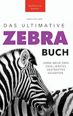 Zebras Das Ultimative Zebrabuch für Kids