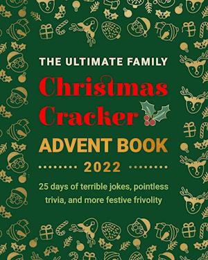 The Ultimate Family Christmas Cracker Advent Book