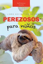 Perezosos El libro definitivo de los perezosos para niños