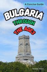 Bulgaria Through the Ages