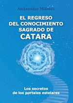 EL REGRESO DEL CONOCIMIENTO SAGRADO DE CATARA