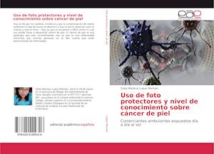 Uso de foto protectores y nivel de conocimiento sobre cáncer de piel