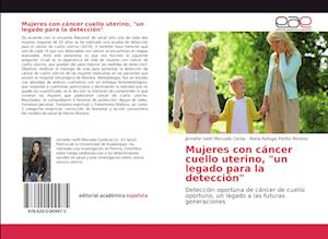 Mujeres con cáncer cuello uterino, "un legado para la detección"