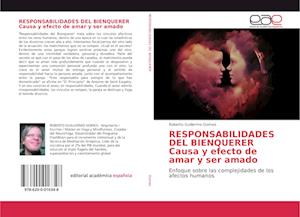 RESPONSABILIDADES DEL BIENQUERER Causa y efecto de amar y ser amado