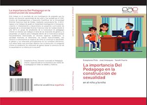 La importancia Del Pedagogo en la construcción de sexualidad