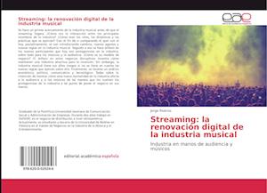 Streaming: la renovación digital de la industria musical