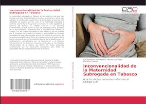 Inconvencionalidad de la Maternidad Subrogada en Tabasco