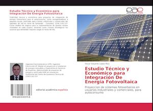 Estudio Técnico y Económico para Integración De Energia Fotovoltaica