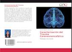 Caracterización del Trauma Caraneonencefálico