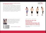 Evaluación de Factores Condicionantes de Obesidad en Niños