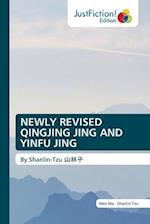 NEWLY REVISED QINGJING JING AND YINFU JING