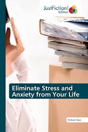 Eliminate Stress and Anxiety from Your Life