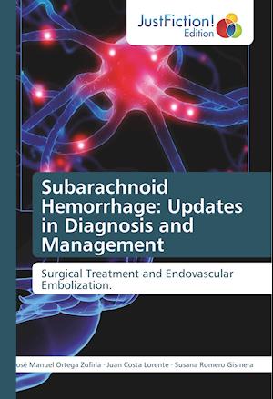 Subarachnoid Hemorrhage: Updates in Diagnosis and Management