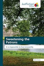 Sweetening the Patrons 