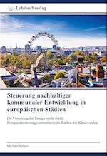 Steuerung nachhaltiger kommunaler Entwicklung in europäischen Städten