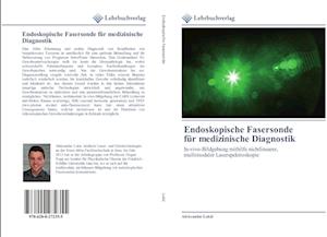 Endoskopische Fasersonde für medizinische Diagnostik