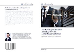 Die Rechtsposition des Arbeitgebers im Lohnsteuerverfahren