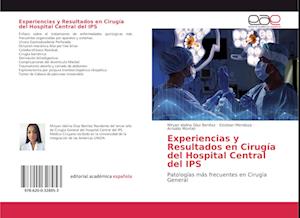 Experiencias y Resultados en Cirugía del Hospital Central del IPS