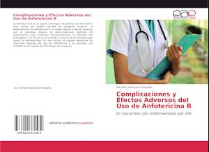 Complicaciones y Efectos Adversos del Uso de Anfotericina B