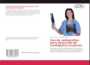 Uso de radiografías para deteccion de cardiopatía en perros