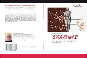 FISIOPATOLOGÍA DE LA PREECLAMPSIA.