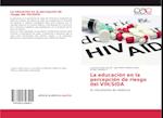 La educación en la percepción de riesgo del VIH/SIDA