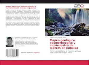 Mapeo geológico, geomorfológico y movimientos de laderas en Juigalpa