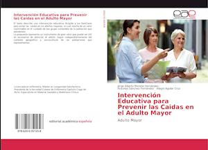 Intervención Educativa para Prevenir las Caidas en el Adulto Mayor