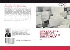 Simulación de la arquitectura empresarial en el sistema ADOit