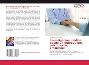 Investigación médica desde un enfoque bio, psico, socio, ambiental