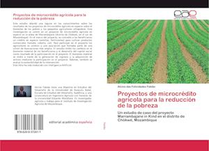 Proyectos de microcrédito agrícola para la reducción de la pobreza