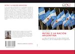 MITRE Y LA NACIÓN ARGENTINA