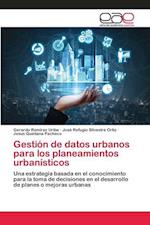 Gestión de datos urbanos para los planeamientos urbanísticos