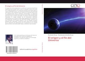 El origen y el fin del Universo