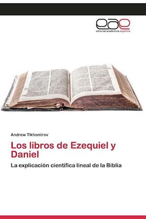 Los libros de Ezequiel y Daniel