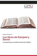 Los libros de Ezequiel y Daniel