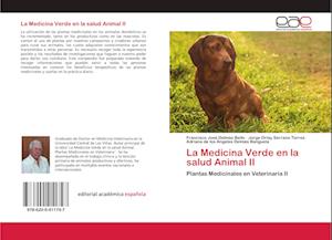 La Medicina Verde en la salud Animal II